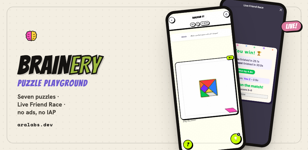 Brainery — a pocket puzzle playground. Seven puzzles, Live Friend Race, no ads, no in-app purchases.